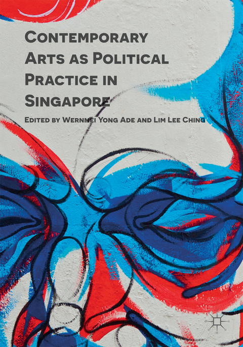 Contemporary Arts as Political Practice in Singapore - 