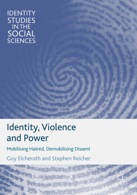 Identity, Violence and Power - Guy Elcheroth, Stephen Reicher