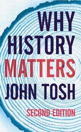 Why History Matters - Tosh, John