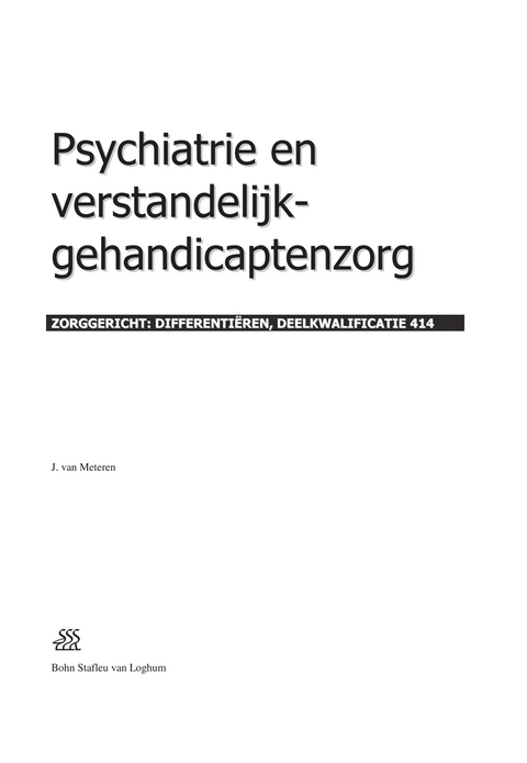 Psychiatrie En Verstandelijk-Gehandicaptenzorg - J H Van Meteren