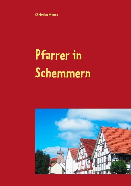 Pfarrer in Schemmern - Christian Hilmes