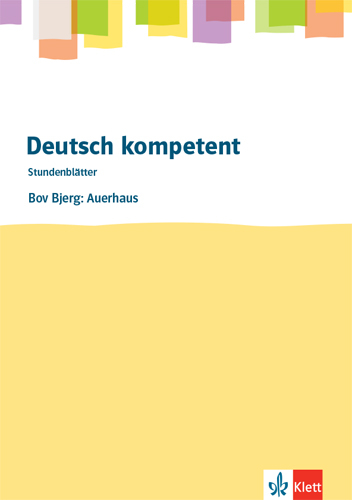 deutsch.kompetent. Bov Bjerg: Auerhaus