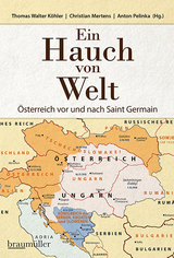 Ein Hauch von Welt - Österreich vor und nach Saint Germain - Thomas Walter Köhler, Christian Mertens, Anton Pelinka