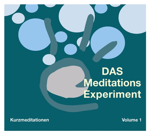 Das Meditations-Experiment Volume 1 - Charlotte Gerhardt, Marc Gerhardt