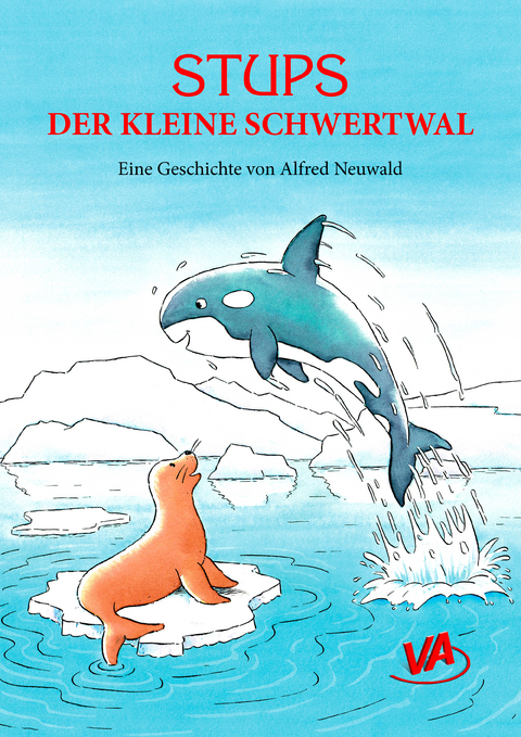 Stups der kleine Schwertwal - Alfred Neuwald