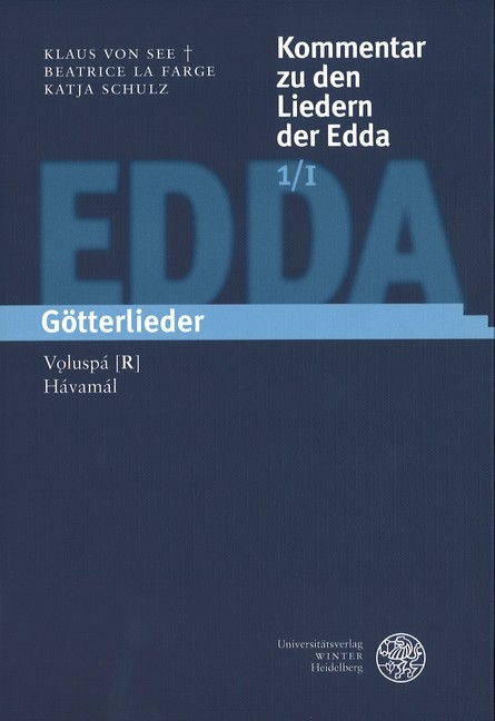 Kommentar zu den Liedern der Edda / Götterlieder - Klaus von See, Beatrice La Farge, Katja Schulz