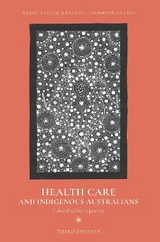 Health Care and Indigenous Australians - Taylor, Kerry; Guerin, Pauline Thompson