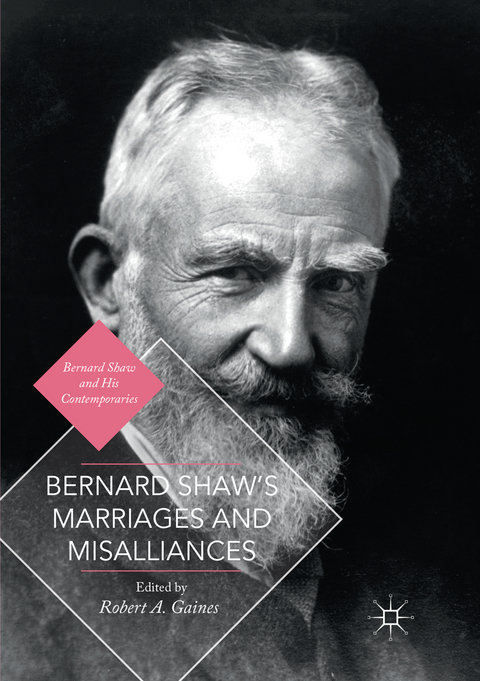 Bernard Shaw's Marriages and Misalliances - 