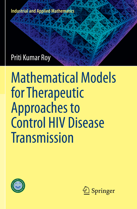 Mathematical Models for Therapeutic Approaches to Control HIV Disease Transmission - Priti Kumar Roy