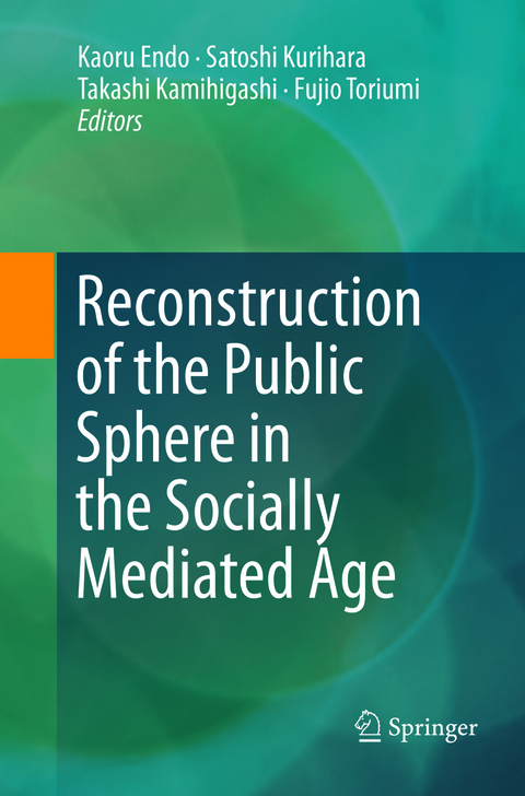 Reconstruction of the Public Sphere in the Socially Mediated Age - 