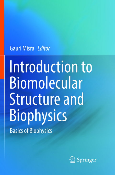 Introduction to Biomolecular Structure and Biophysics - 