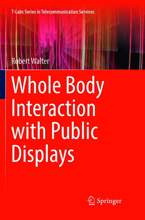 Whole Body Interaction with Public Displays - Robert Walter