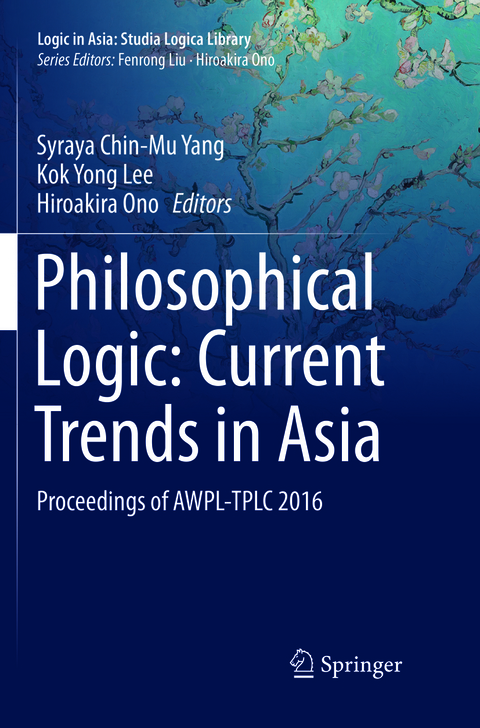 Philosophical Logic: Current Trends in Asia - 