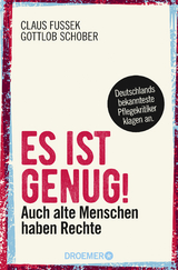 Es ist genug! - Claus Fussek, Gottlob Schober