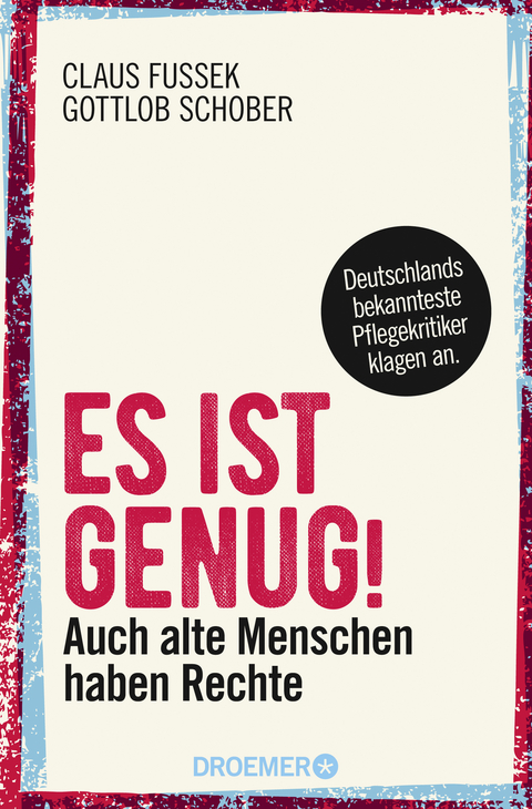 Es ist genug! - Claus Fussek, Gottlob Schober