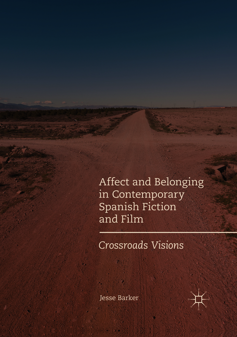 Affect and Belonging in Contemporary Spanish Fiction and Film - Jesse Barker