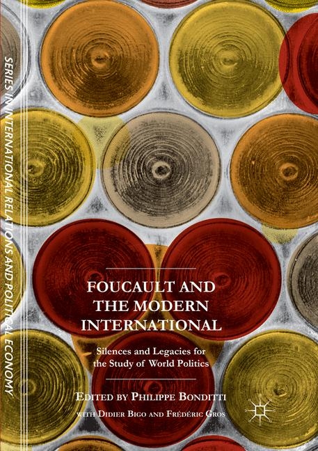 Foucault and the Modern International - 