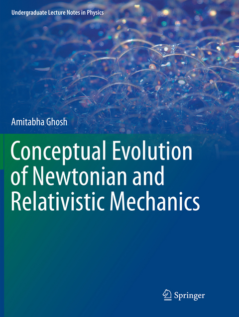 Conceptual Evolution of Newtonian and Relativistic Mechanics - Amitabha Ghosh