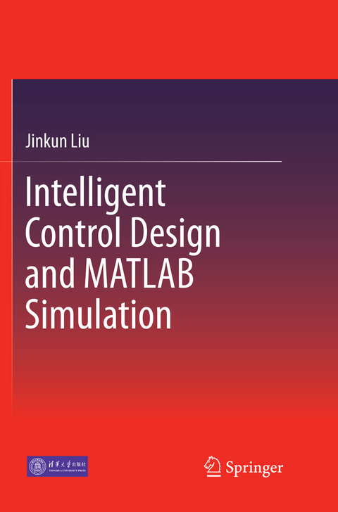 Intelligent Control Design and MATLAB Simulation - Jinkun Liu