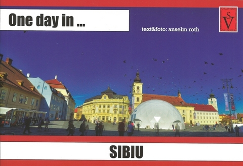 One day in ... SIBIU - Anselm Roth