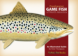 Freshwater Game Fish of North America -  Peter G. Thompson