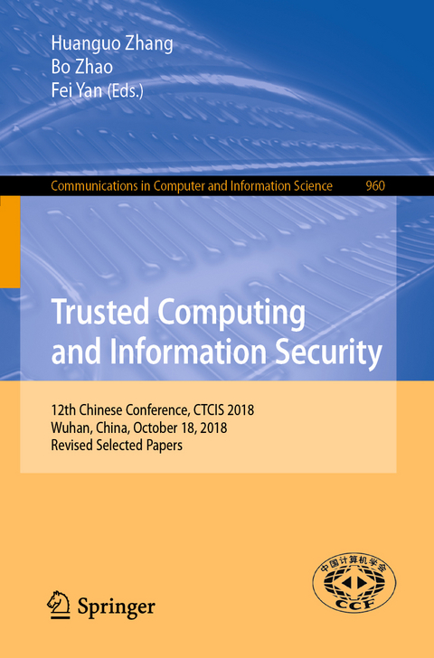 Trusted Computing and Information Security - 