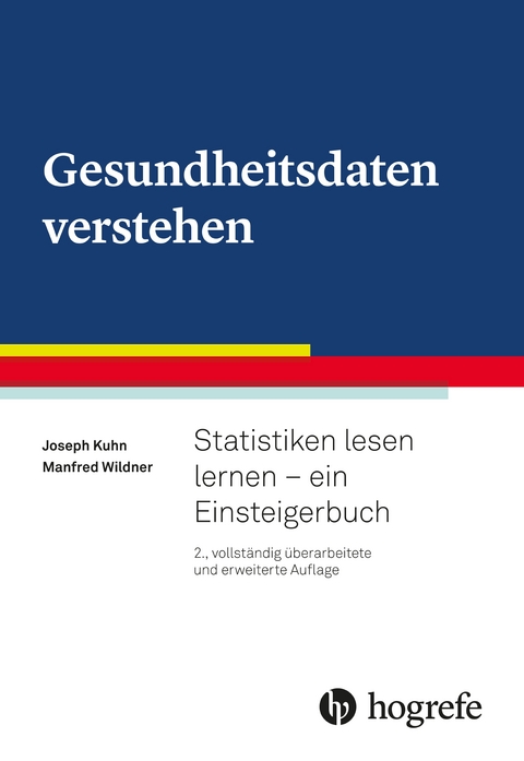 Gesundheitsdaten verstehen - Joseph Kuhn, Manfred Wildner