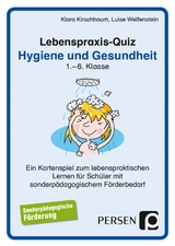 Lebenspraxis-Quiz: Hygiene und Gesundheit - Klara Kirschbaum, Luise Welfenstein