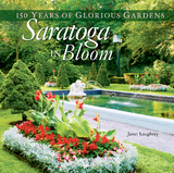 Saratoga in Bloom -  Janet Loughrey