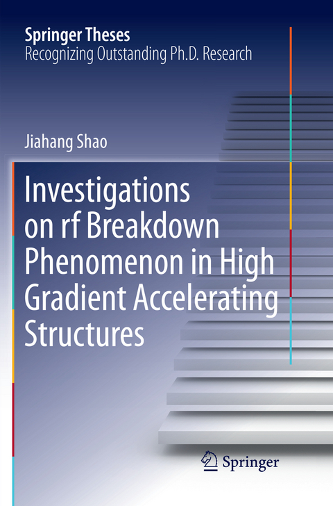 Investigations on rf breakdown phenomenon in high gradient accelerating structures - Jiahang Shao