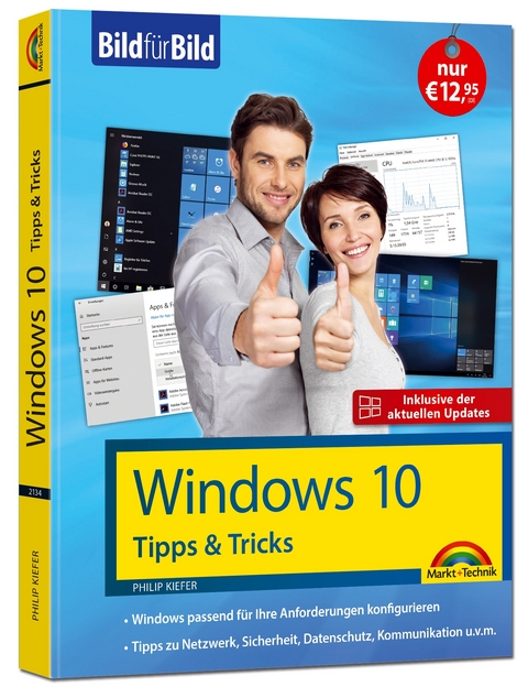 Windows 10 Tipps und Tricks – Bild für Bild - Aktuell inklusive aller Updates. Komplett in Farbe. Ideal für Einsteiger und Fortgeschrittene - Philip Kiefer