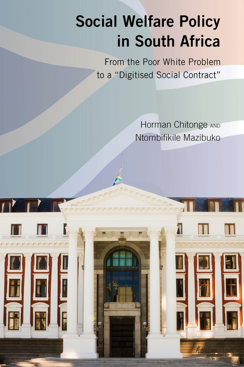 Social Welfare Policy in South Africa - Horman Chitonge, Ntombifikile Mazibuko