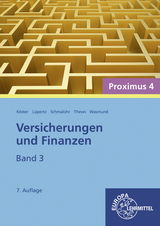 Versicherungen und Finanzen, Band 3 - Proximus 4 - Rolf Schmalohr, Viktor Lüpertz, Peter Köster, Uwe Thews, Katja Wasmund