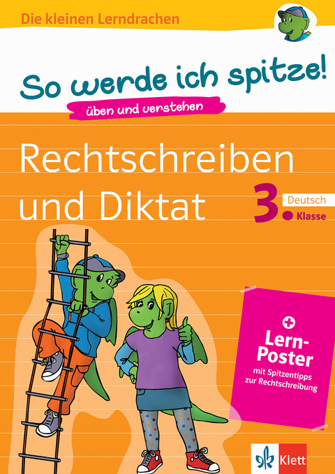 Klett So werde ich spitze! Deutsch, Rechtschreiben und Diktat 3. Klasse