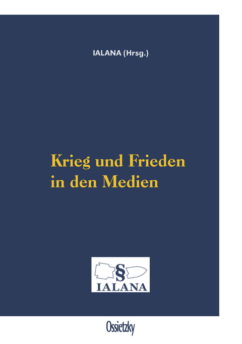 Krieg und Frieden in den Medien