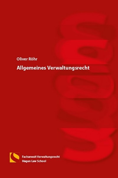 Allgemeines Verwaltungsrecht - Oliver Röhr