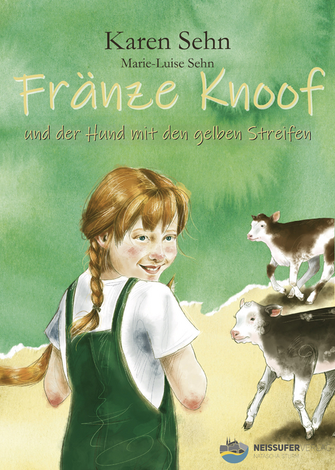 Fränze Knoof und der Hund mit den gelben Streifen - Karen Sehn