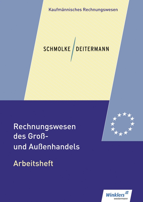 Rechnungswesen des Groß- und Außenhandels - Manfred Deitermann, Björn Flader, Wolf-Dieter Rückwart, Susanne Stobbe