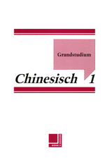 Grundstudium Chinesisch - Wei Chiao, Annette Sabban, Yu Zhang