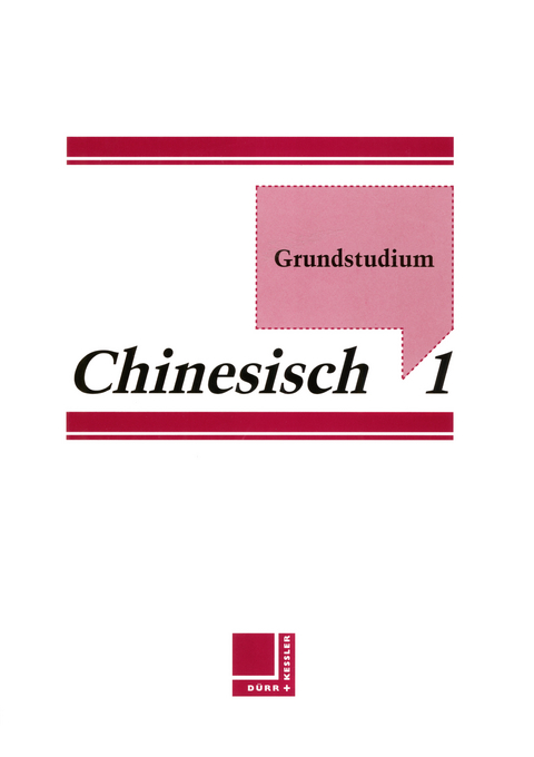 Grundstudium Chinesisch - Wei Chiao, Annette Sabban, Yu Zhang