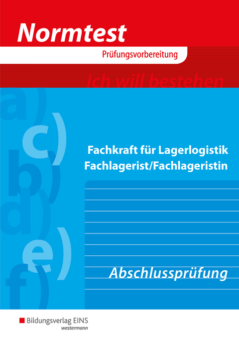 Normtest / Normtest Fachkraft für Lagerlogistik, Fachlagerist/Fachlageristin - Axel Jähring, Kay Sanmann, Gerd Baumann, Volker Barth