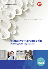 Rechtsanwalts- und Notarfachangestellte / Rechtsanwaltsfachangestellte - Kober, Martina; Kirsch, Christine; Kober, Martina; Neumann, Thurid; Lange-Scholz, Elke