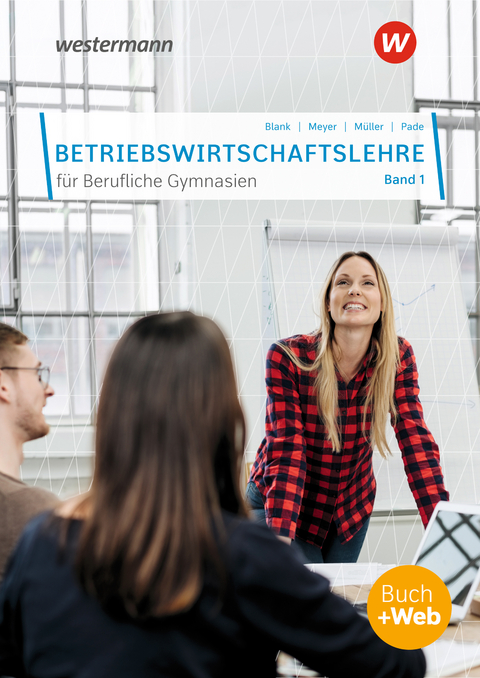 Betriebswirtschaftslehre für Berufliche Gymnasien - Hans Hahn, Andreas Blank, Peter Pade, Helge Meyer, Helmut Müller