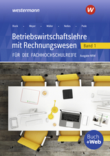 Betriebswirtschaftslehre mit Rechnungswesen / Betriebswirtschaftslehre mit Rechnungswesen für die Fachhochschulreife - Ausgabe Nordrhein-Westfalen - Meyer, Helge; Hahn, Hans; Blank, Andreas; Nelles, Monika; Hahn, Hans; Müller, Helmut; Blank, Andreas; Pade, Peter; Meyer, Helge