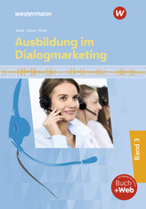 Ausbildung im Dialogmarketing - Schmidt, Mathias; Weiß, Joachim; Schneider, Philipp; Kleer, Michael; Molz, Joachim; Weiß, Joachim