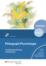 Pädagogik/Psychologie für die Berufliche Oberschule - Ausgabe Bayern - Hobmair, Hermann; Höhlein, Reiner; Pöll, Rosmaria; Hobmair, Hermann; Gotthardt, Wilfried; Altenthan, Sophia; Ott, Wilhelm; Betscher-Ott, Sylvia