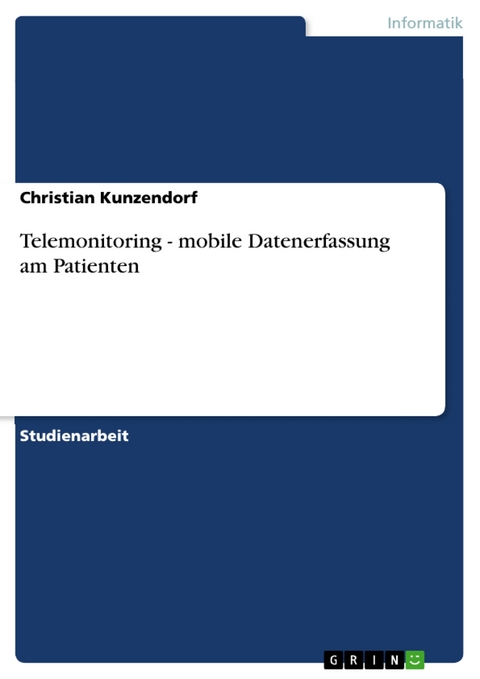 Telemonitoring - mobile Datenerfassung am Patienten - Christian Kunzendorf