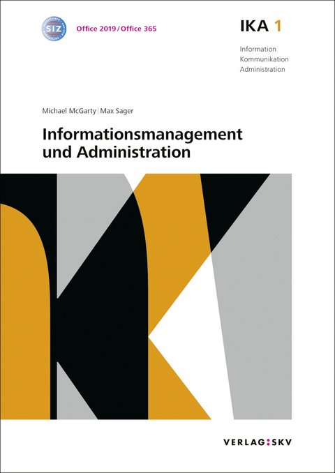 IKA 1: Informationsmanagement und Administration, Bundle ohne Lösungen - Michael McGarty, Max Sager