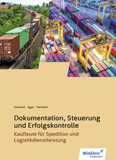 Spedition und Logistikdienstleistung - Manfred Eberhardt, Norbert Egger, Michael Weckbach