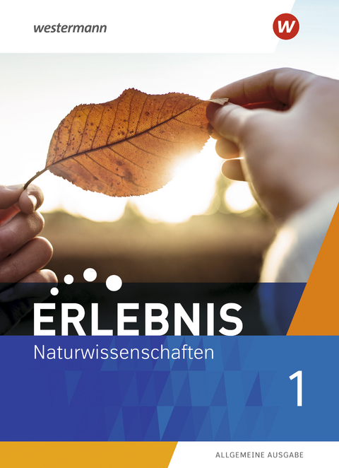 Erlebnis Naturwissenschaften - Allgemeine Ausgabe 2019 - 